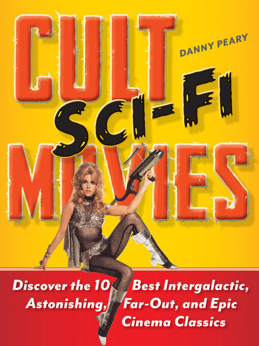 Title details for Cult Sci-Fi Movies by Danny Peary - Available